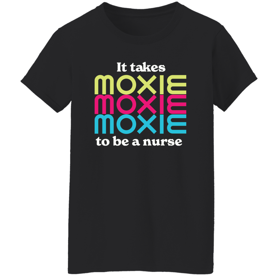 MOXIE Ladies T-Shirt