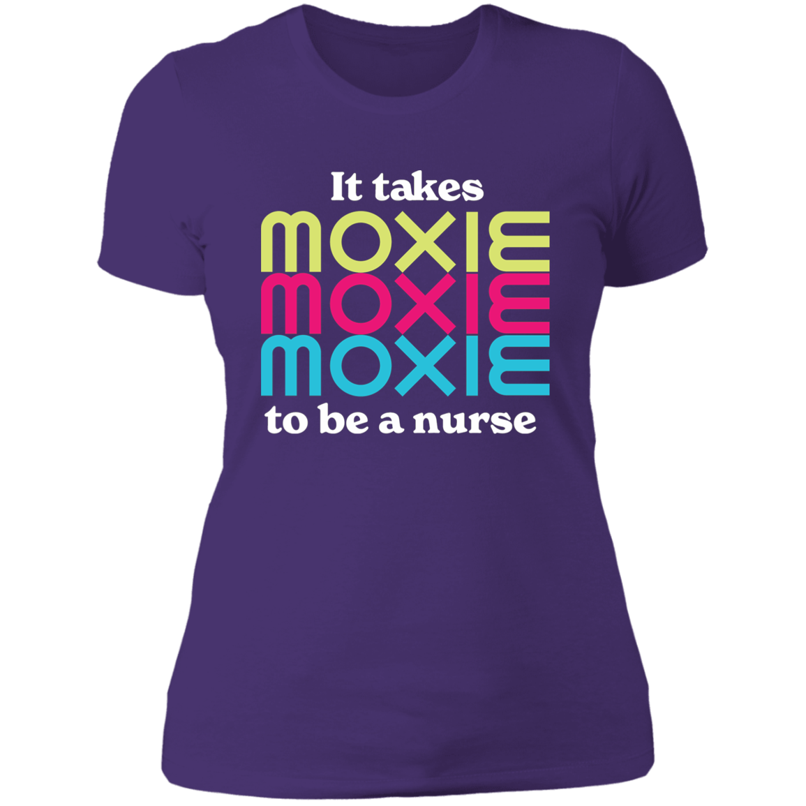 MOXIE Ladies T-Shirt