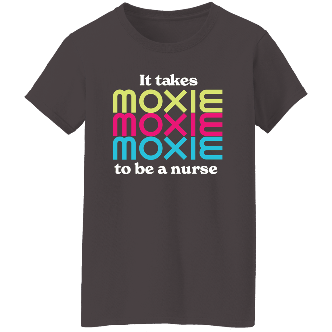 MOXIE Ladies T-Shirt