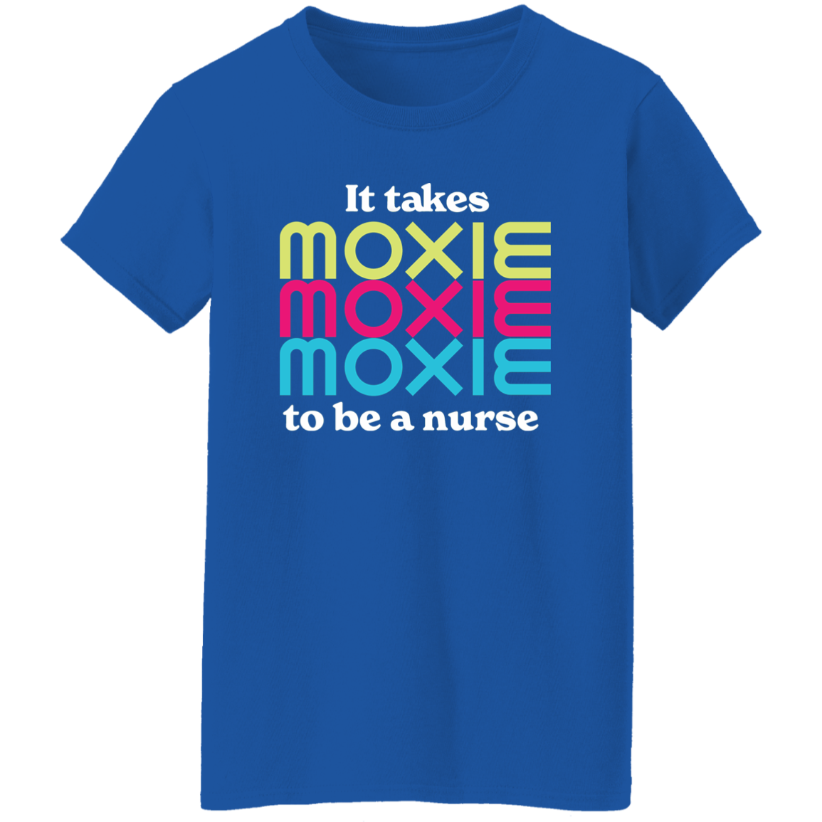 MOXIE Ladies T-Shirt
