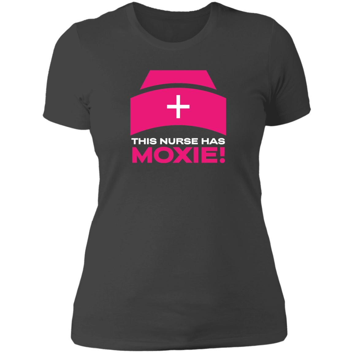 This Nurse Has Moxie Ladies BF T-Shirt