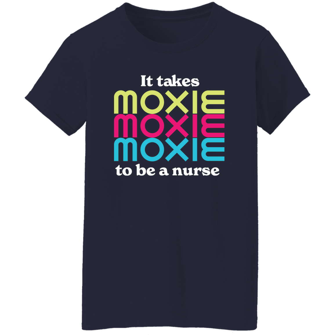 MOXIE Ladies T-Shirt