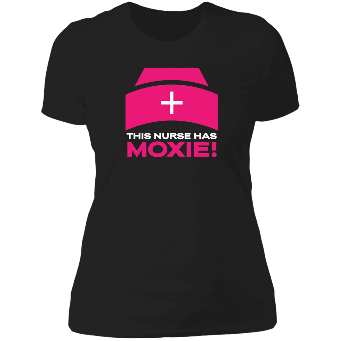 This Nurse Has Moxie Ladies BF T-Shirt