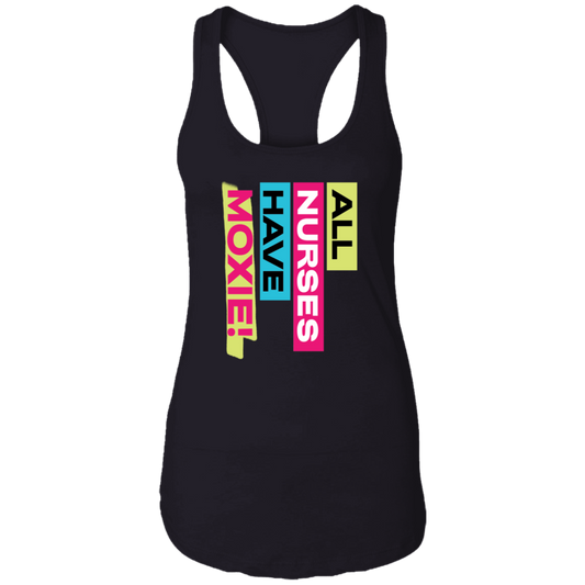 All Nurses Have Moxie Ladies Ideal Racerback Tank